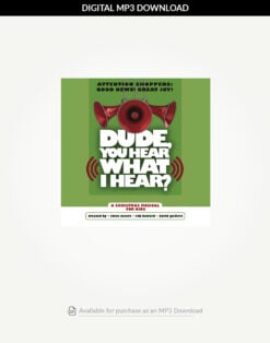 Dude, You Hear What I Hear? Listening Recording (Download Only)