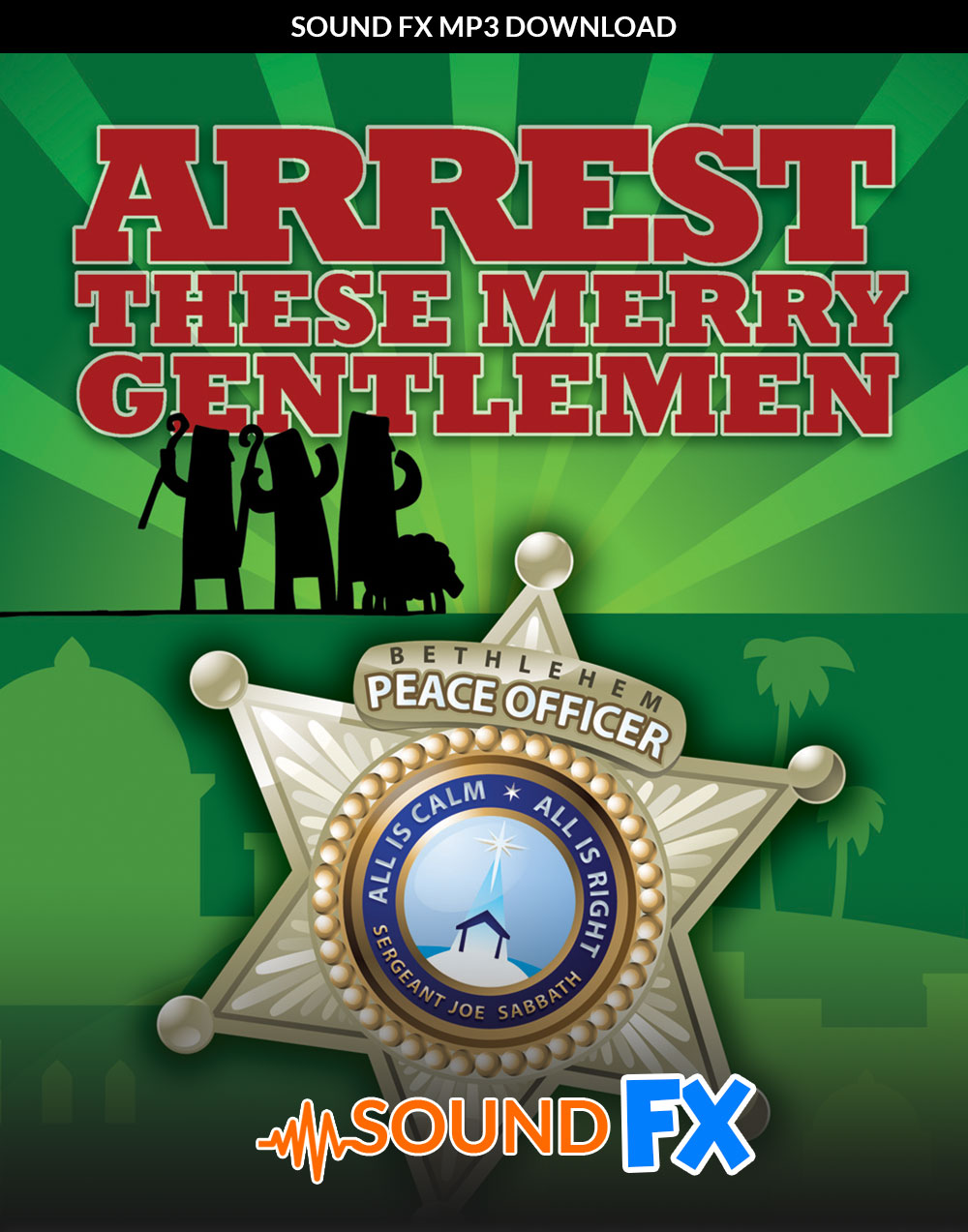 Arrest These Merry Gentlemen Sound FX